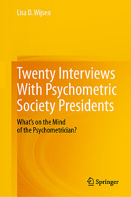 E-Book (pdf) Twenty Interviews With Psychometric Society Presidents von Lisa D. Wijsen