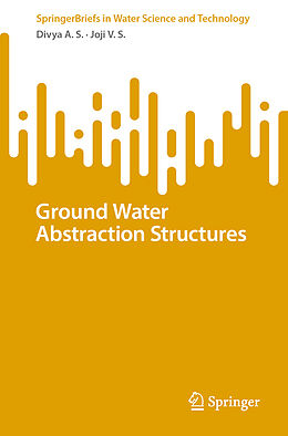 Couverture cartonnée Ground Water Abstraction Structures de Joji V. S., Divya A. S.