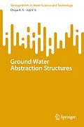 E-Book (pdf) Ground Water Abstraction Structures von Divya A. S., Joji V. S.