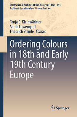 Livre Relié Ordering Colours in 18th and Early 19th Century Europe de 