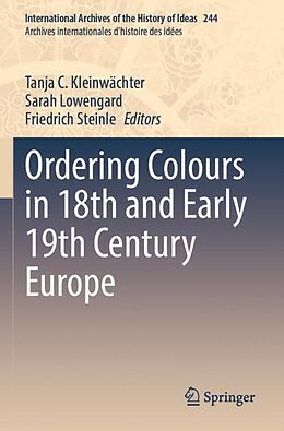 Couverture cartonnée Ordering Colours in 18th and Early 19th Century Europe de 