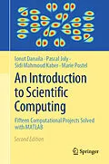 E-Book (pdf) An Introduction to Scientific Computing von Ionut Danaila, Pascal Joly, Sidi Mahmoud Kaber