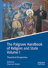 E-Book (pdf) The Palgrave Handbook of Religion and State Volume I von 