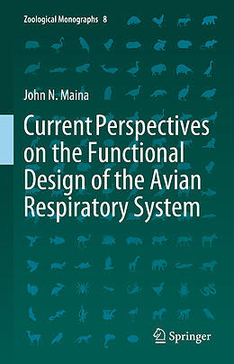 Livre Relié Current Perspectives on the Functional Design of the Avian Respiratory System de John N. Maina