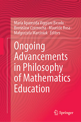 Livre Relié Ongoing Advancements in Philosophy of Mathematics Education de 