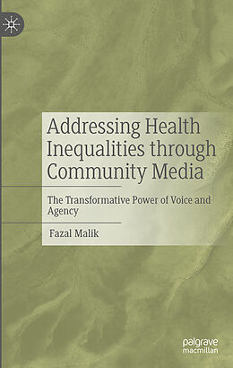 Livre Relié Addressing Health Inequalities through Community Media de Fazal Malik