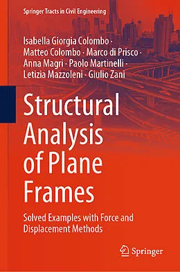 E-Book (pdf) Structural Analysis of Plane Frames von Isabella Giorgia Colombo, Matteo Colombo, Marco Di Prisco