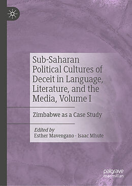 Livre Relié Sub-Saharan Political Cultures of Deceit in Language, Literature, and the Media, Volume I de 