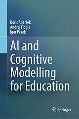 eBook (pdf) AI and Cognitive Modelling for Education de Boris Abersek, Andrej Flogie, Igor Pesek