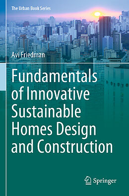 Couverture cartonnée Fundamentals of Innovative Sustainable Homes Design and Construction de Avi Friedman