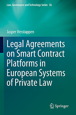 Couverture cartonnée Legal Agreements on Smart Contract Platforms in European Systems of Private Law de Jasper Verstappen