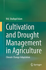 E-Book (pdf) Cultivation and Drought Management in Agriculture von Md. Shafiqul Islam
