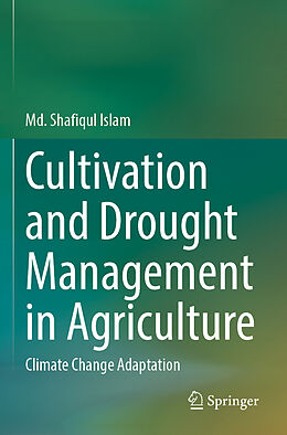 Couverture cartonnée Cultivation and Drought Management in Agriculture de Md. Shafiqul Islam