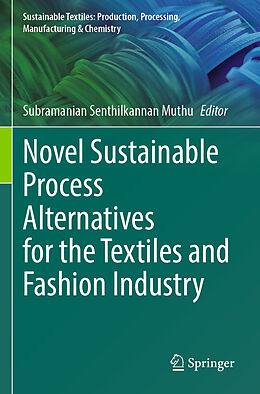 Couverture cartonnée Novel Sustainable Process Alternatives for the Textiles and Fashion Industry de 