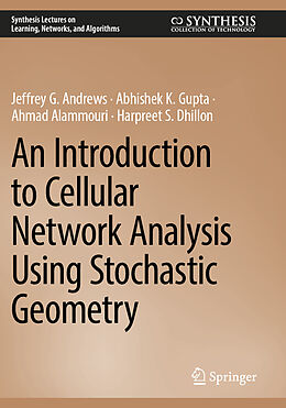 Couverture cartonnée An Introduction to Cellular Network Analysis Using Stochastic Geometry de Jeffrey G. Andrews, Harpreet S. Dhillon, Ahmad Alammouri