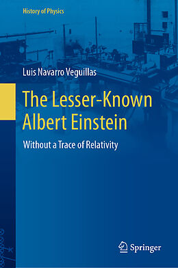 Livre Relié The Lesser-Known Albert Einstein de Luis Navarro Veguillas