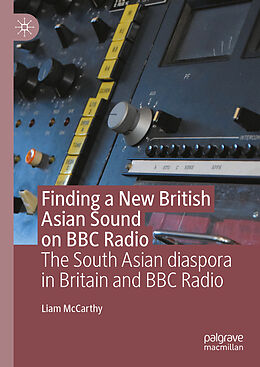 eBook (pdf) Finding a New British Asian Sound on BBC Radio de Liam McCarthy