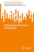 E-Book (pdf) Therapeutic Rhodium Complexes von Afzal Hussain, Mohamed F. Alajmi, Mushtaq Ahmad Lone
