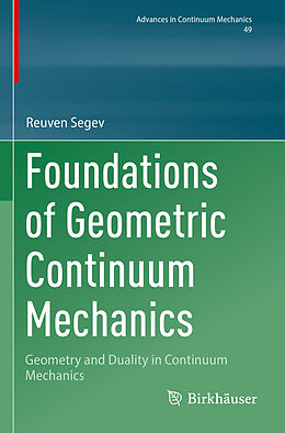 Couverture cartonnée Foundations of Geometric Continuum Mechanics de Reuven Segev