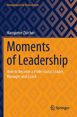 Couverture cartonnée Moments of Leadership de Hanspeter Zürcher