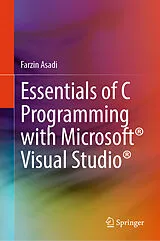 E-Book (pdf) Essentials of C Programming with Microsoft® Visual Studio® von Farzin Asadi
