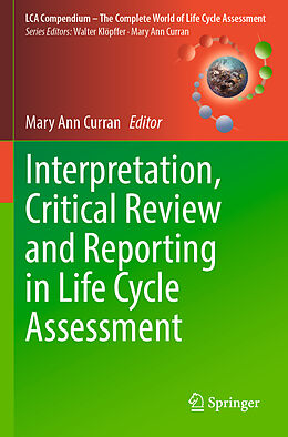 Couverture cartonnée Interpretation, Critical Review and Reporting in Life Cycle Assessment de 