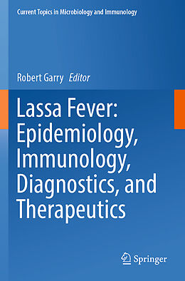 Couverture cartonnée Lassa Fever: Epidemiology, Immunology, Diagnostics, and Therapeutics de 