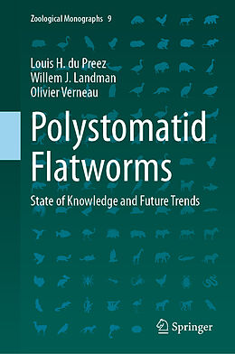 Livre Relié Polystomatid Flatworms de Louis H. Du Preez, Olivier Verneau, Willem J. Landman