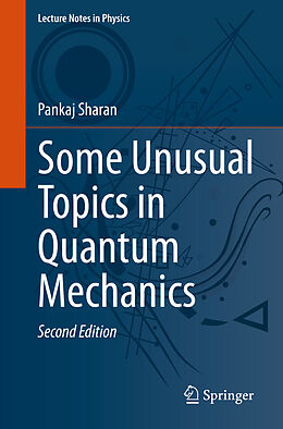 Kartonierter Einband Some Unusual Topics in Quantum Mechanics von Pankaj Sharan