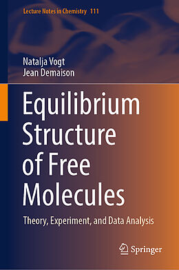 E-Book (pdf) Equilibrium Structure of Free Molecules von Natalja Vogt, Jean Demaison