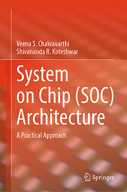 Livre Relié System on Chip (SOC) Architecture de Shivananda R. Koteshwar, Veena S. Chakravarthi