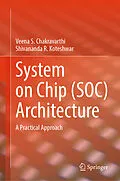 E-Book (pdf) System on Chip (SOC) Architecture von Veena S. Chakravarthi, Shivananda R. Koteshwar
