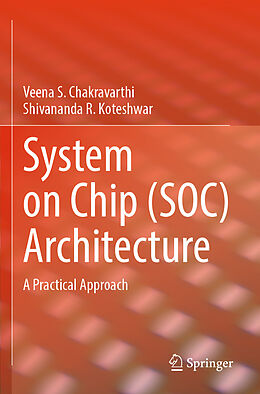 Couverture cartonnée System on Chip (SOC) Architecture de Shivananda R. Koteshwar, Veena S. Chakravarthi