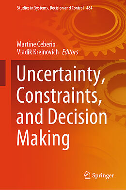 Livre Relié Uncertainty, Constraints, and Decision Making de 