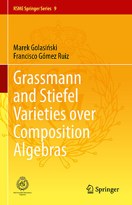 Fester Einband Grassmann and Stiefel Varieties over Composition Algebras von Francisco Gómez Ruiz, Marek Golasi ski