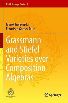 Kartonierter Einband Grassmann and Stiefel Varieties over Composition Algebras von Francisco Gómez Ruiz, Marek Golasi ski