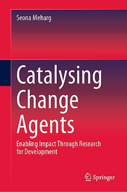 Livre Relié Catalysing Change Agents de Seona Meharg