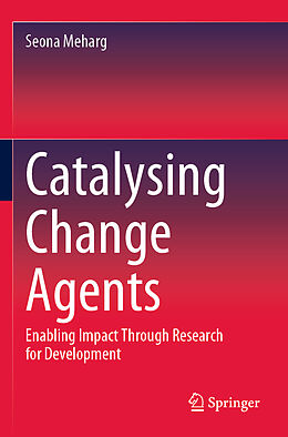 Couverture cartonnée Catalysing Change Agents de Seona Meharg