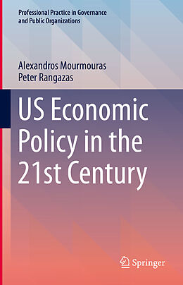 eBook (pdf) US Economic Policy in the 21st Century de Alexandros Mourmouras, Peter Rangazas