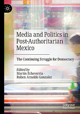 Livre Relié Media and Politics in Post-Authoritarian Mexico de 