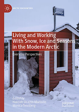 Livre Relié Living and Working With Snow, Ice and Seasons in the Modern Arctic de 