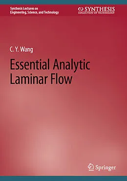 E-Book (pdf) Essential Analytic Laminar Flow von C. Y. Wang