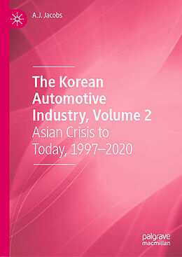 Livre Relié The Korean Automotive Industry, Volume 2 de A. J. Jacobs