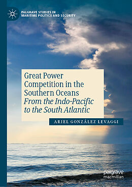 Livre Relié Great Power Competition in the Southern Oceans de Ariel González Levaggi