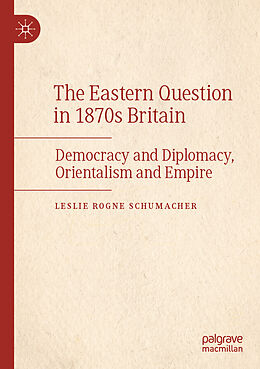 Couverture cartonnée The Eastern Question in 1870s Britain de Leslie Rogne Schumacher