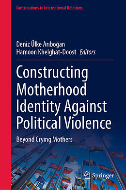 Livre Relié Constructing Motherhood Identity Against Political Violence de 