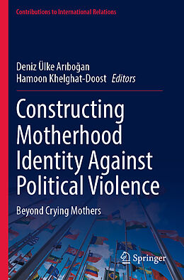 Couverture cartonnée Constructing Motherhood Identity Against Political Violence de 