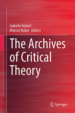 Livre Relié The Archives of Critical Theory de 