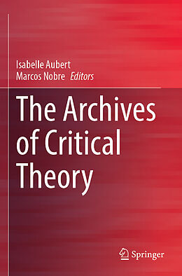 Couverture cartonnée The Archives of Critical Theory de 