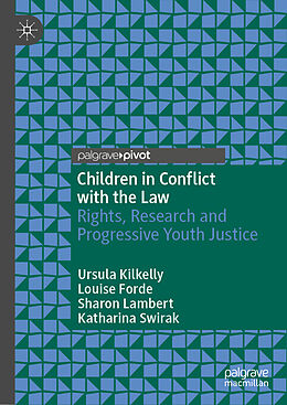 Livre Relié Children in Conflict with the Law de Ursula Kilkelly, Katharina Swirak, Sharon Lambert